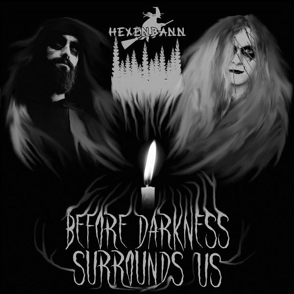 Hexenbann - Before Darkness Surrounds Us (2021) скачать торрент