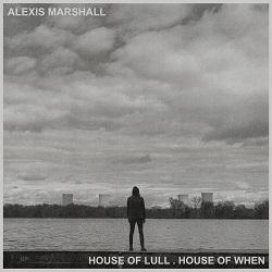 Alexis Marshall - House of Lull. House of When (2021) скачать торрент