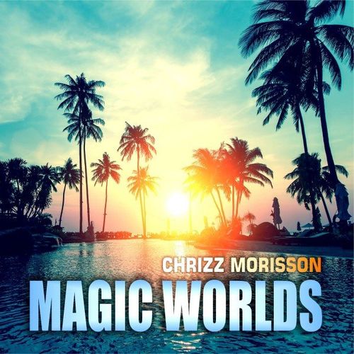 Chrizz Morisson: Magic Worlds (2021) скачать торрент