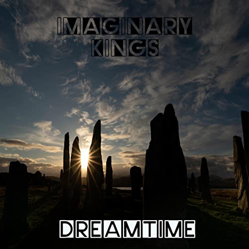 Imaginary Kings - Dreamtime (2021)