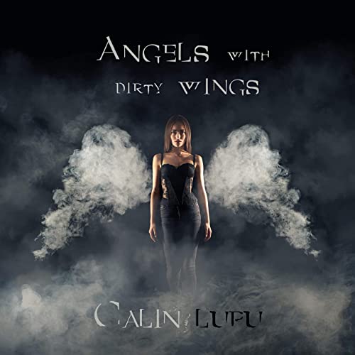 Calin Lupu - Angels With Dirty Wings (2021)