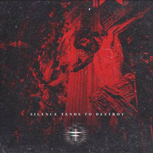 Silence Tends To Destroy - Silence Tends To Destroy (2021)