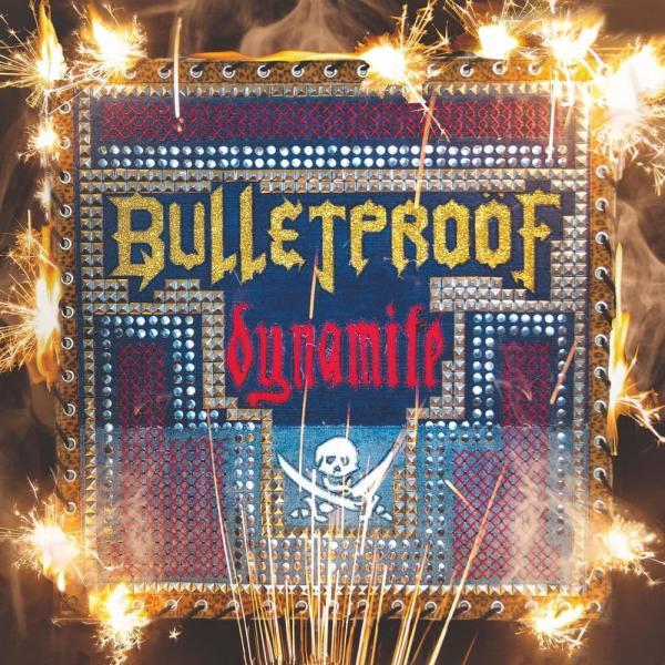 Bulletproöf - Dynamite (2021)