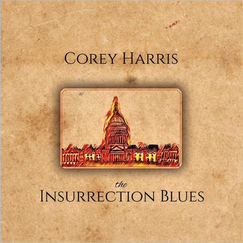 Corey Harris - The Insurrection Blues (2021) скачать торрент