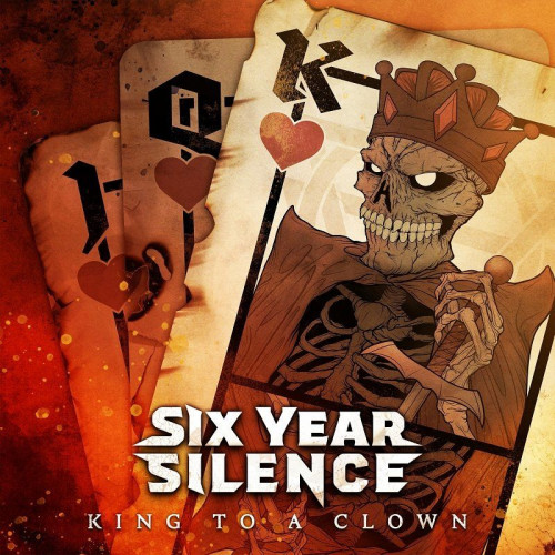 Six Year Silence - King To A Clown (2021)