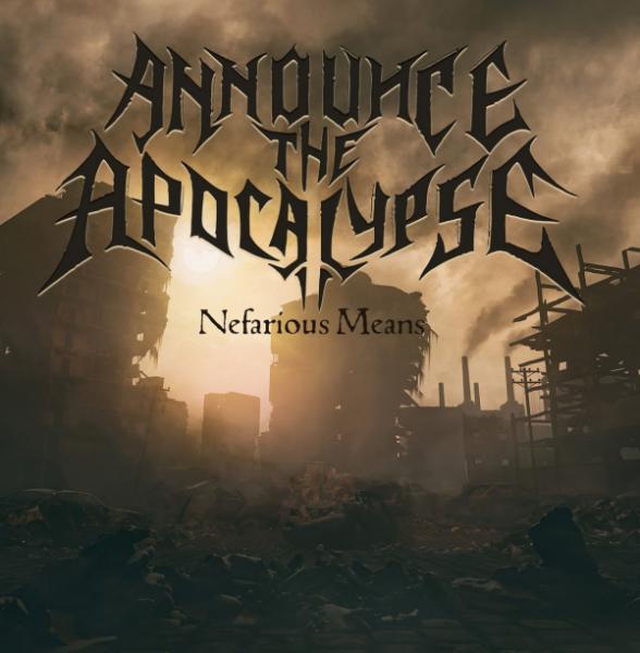 Announce the Apocalypse - Nefarious Means (2021)