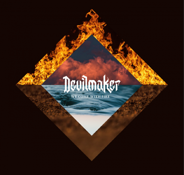 Devilmaker - We Come with Fire (2021)