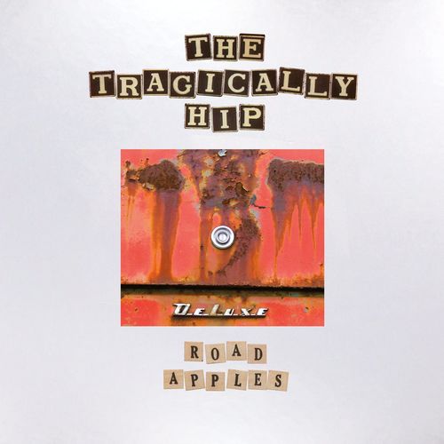 The Tragically Hip - Road Apples (2021)