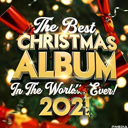 The Best Christmas Album In The World...Ever! 2021 (2021) скачать торрент
