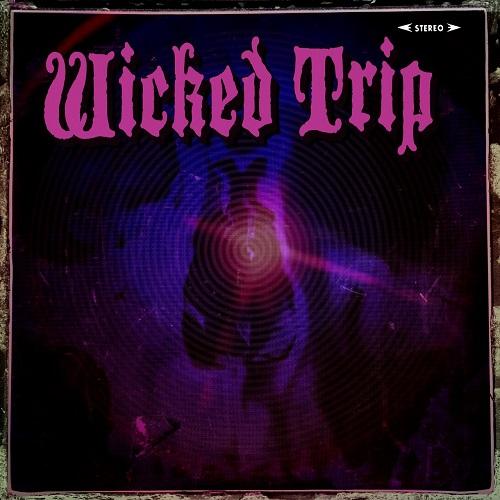 Wicked Trip - Wicked Trip (2021)