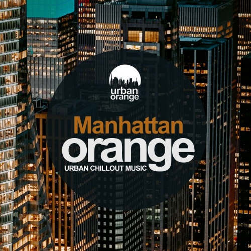 Manhattan Orange: Urban Chillout Music (2021)