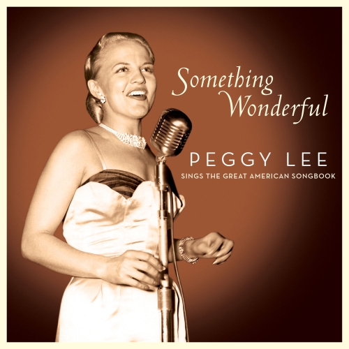 Peggy Lee - Something Wonderful: Peggy Lee Sings the Great American Songbook (1951-1952/2021)