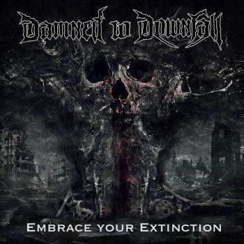 Damned to Downfall - Embrace Your Extinction (2021) скачать торрент