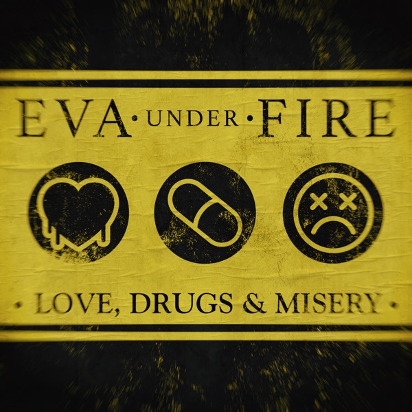 Eva Under Fire - Love, Drugs & Misery (2022) скачать торрент