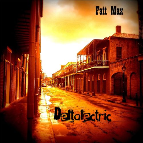 Fatt Max - Deltalectric (2021) скачать торрент
