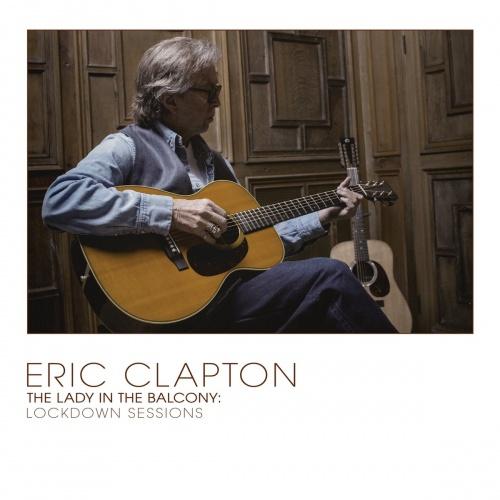 Eric Clapton - The Lady In The Balcony: Lockdown Sessions (2021) скачать торрент