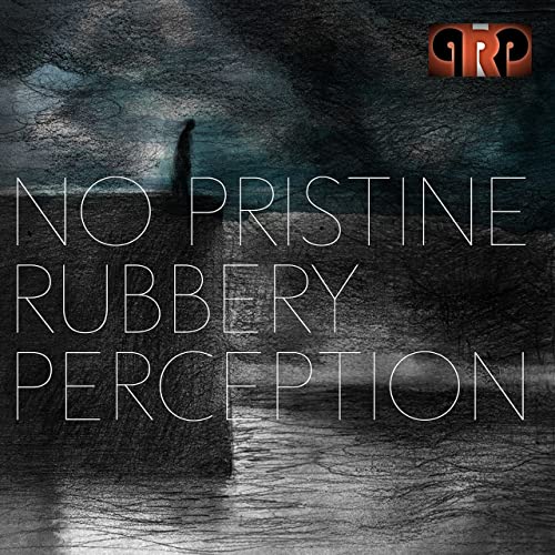 PRP - No Pristine Rubbery Perception (2021)