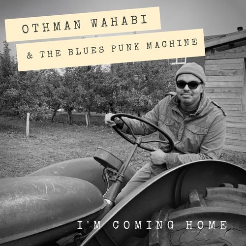 Othman Wahabi & the Blues Punk Machine - I'm Coming Home (2021) скачать торрент