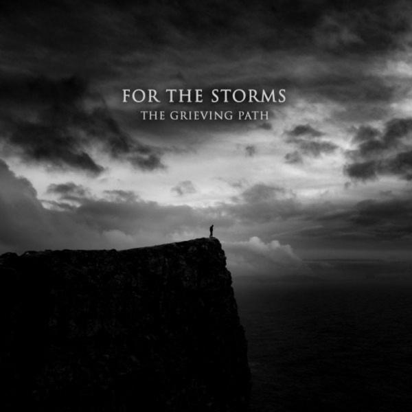 For The Storms - The Grieving Path (2021) скачать торрент