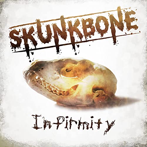Skunkbone - Infirmity (2021)