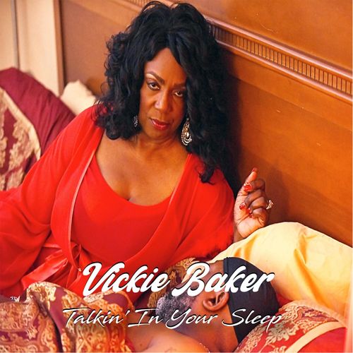Vickie Baker - Talkin' in Your Sleep (2021)