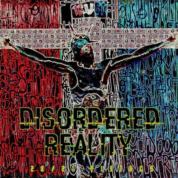 Disordered Reality - 20/21 Visions (2021)