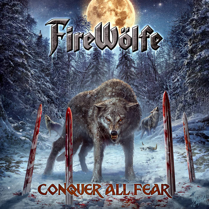 FireWölfe - Conquer All Fear (2021)
