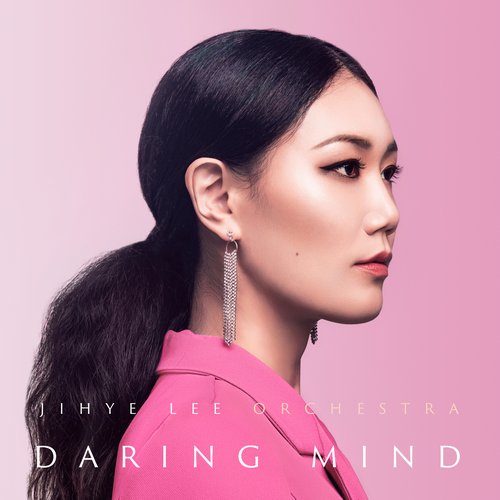 Jihye Lee Orchestra - Daring Mind (2021)