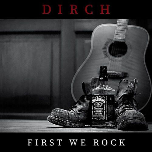 Dirch - First We Rock (2021) скачать торрент