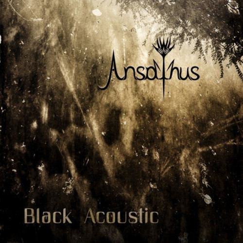 Ansathus - Black Acoustic (2021)
