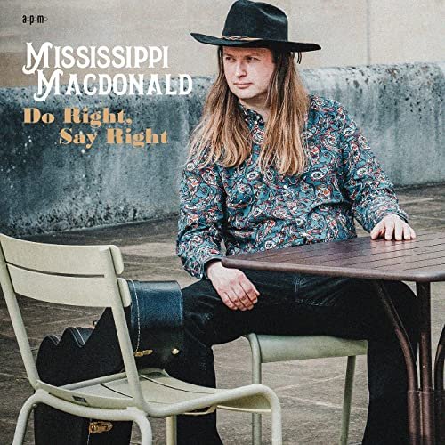 Mississippi MacDonald - Do Right, Say Right (2021) скачать торрент
