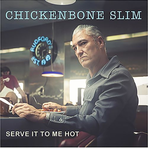 Chickenbone Slim - Serve It to Me Hot (2021) скачать торрент