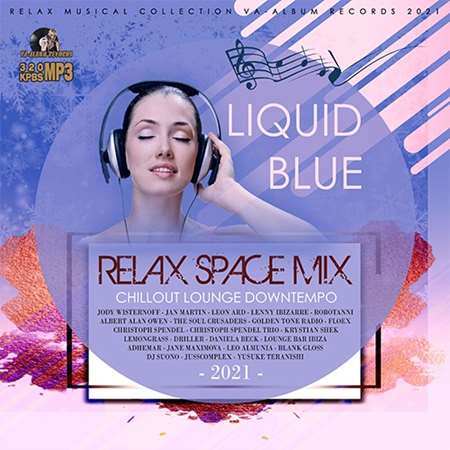 Liquid Blue: Relax Space Mix (2021) скачать торрент