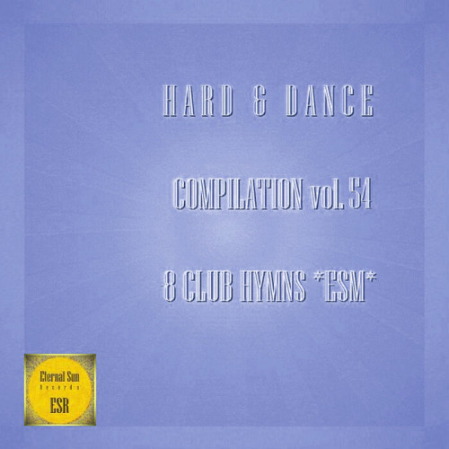 Hard & Dance Compilation Vol. 54 (8 Club Hymns ESM) (2021)