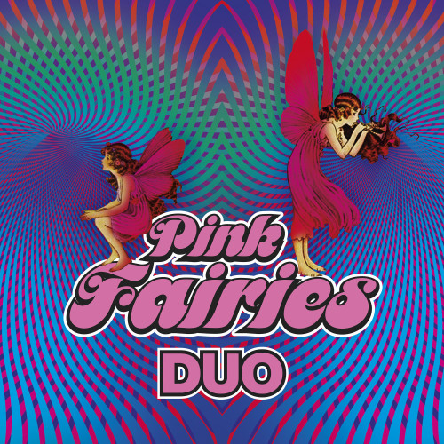 The Pink Fairies - Duo (2021)