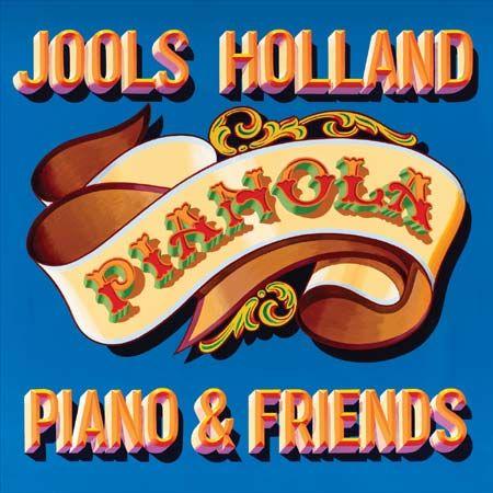 Jools Holland - Pianola: PIANO & FRIENDS (2021)