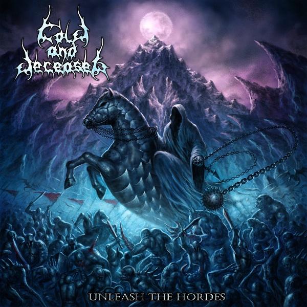 Cold and Deceased - Unleash the Hordes (2021)