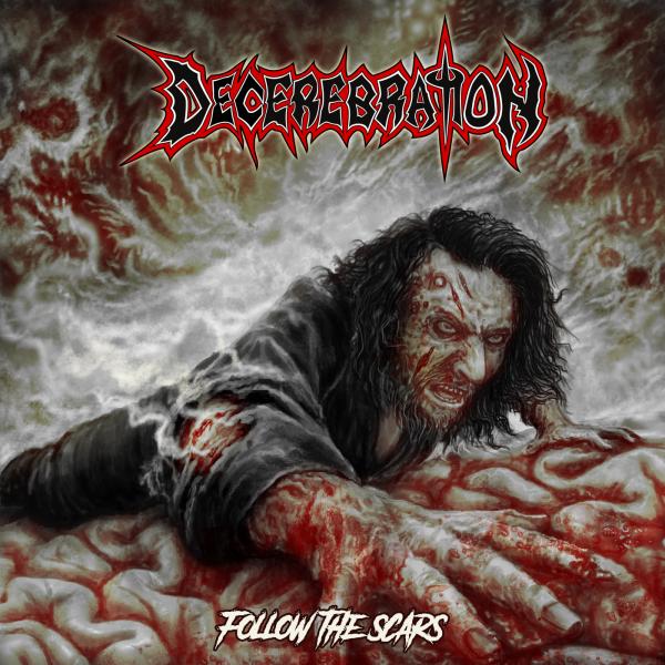 Decerebration - Follow the Scars (2021) скачать торрент