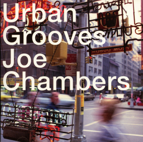Joe Chambers - Urban Grooves (2002/2005) скачать торрент