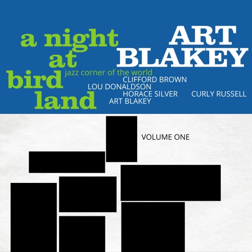 Art Blakey Quintet - A Night in Birdland, Volume 1 (1954/2021)