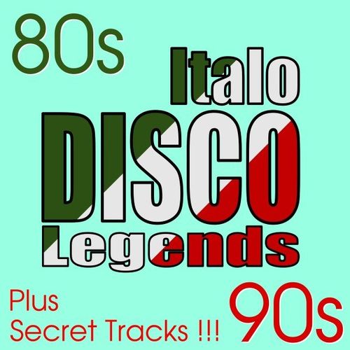 Italo Disco Legends • Hits & Secret Songs (2021)