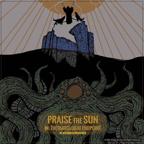Praise the Sun - IN: Thermoglobal Endpoint (2021)