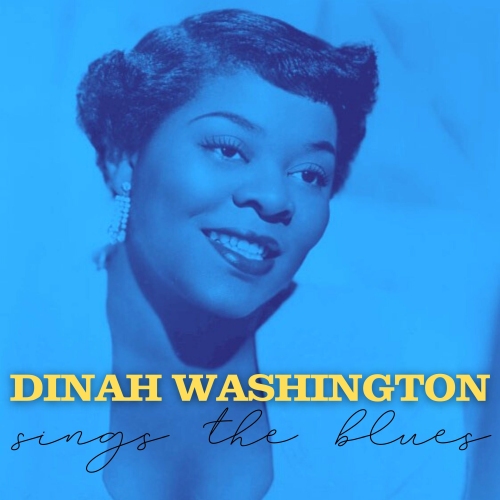 Dinah Washington - Dinah Washington Sings the Blues (1955/2021)