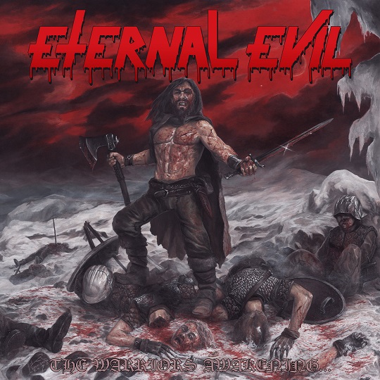 Eternal Evil - The Warriors Awakening Brings the Unholy Slaughter (2021) скачать торрент