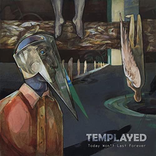Templayed - Today Won't Last Forever (2021)