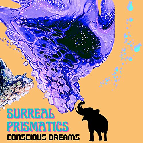 Surreal Prismatics - Conscious Dreams (2021) скачать торрент