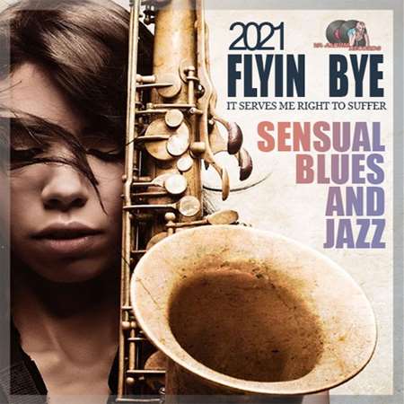 Flyin Bye: Sensual Blues And Jazz (2021)