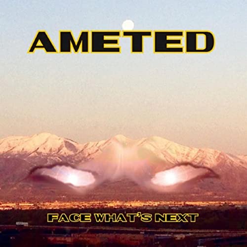 Ameted - Face What's Next (2021)