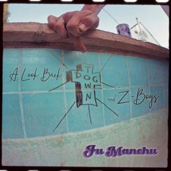 Fu Manchu - A Look Back - DogTown & Z-Boys (2021)