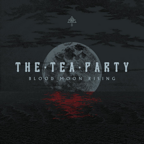 The Tea Party - Blood Moon Rising (2021)
